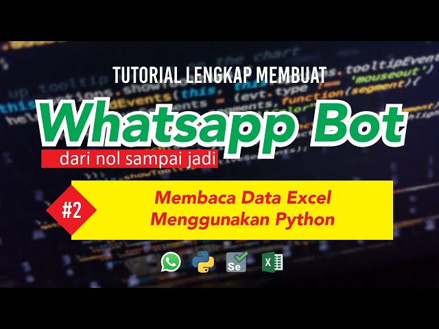 Tutorial on Creating a WhatsApp Bot #2 Reading Excel Data Using Python
