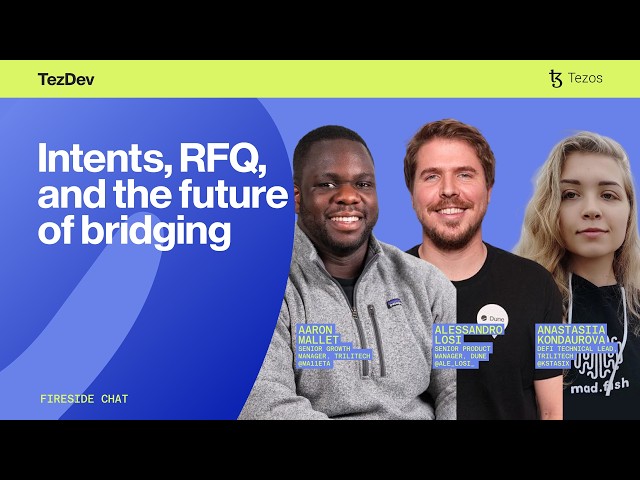 Intents, RFQ, and the future of bridging | TezDev 2026