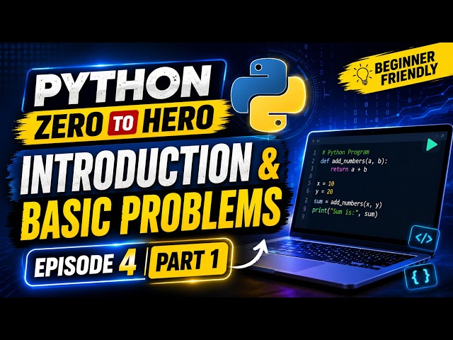 Python Zero to Hero Course | Episode 4 Part 1 | Introduction & Basic Problems | Python Tutorial