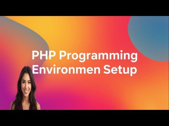 PHP Programming Environment Setup