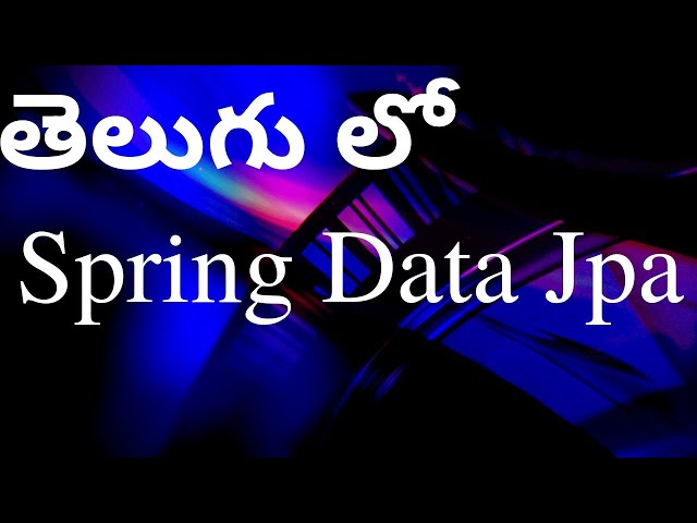 Spring Data JPA Tutorial in Telugu - Spring Boot Telugu - 35 minutes Complete coding || తెలుగు లో
