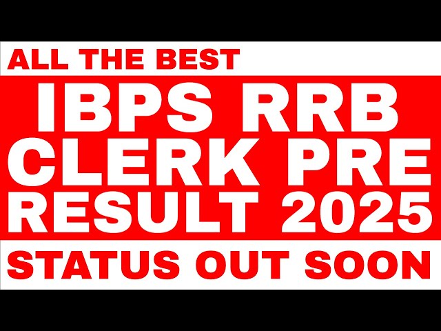 IBPS RRB CLERK PRE RESULT 2025