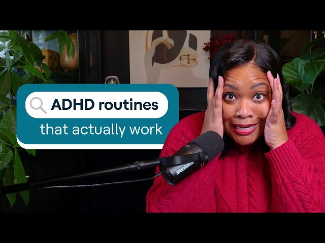 ADHD and routines: Why “consistency” doesn’t work (and what does)