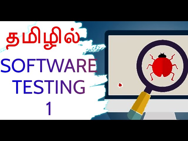 Software Testing in Tamil - What is Testing, Testing Objectives