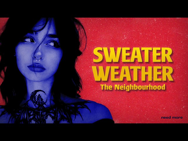 The Neighbourhood - Sweater Weather (Lyrics + Letra)