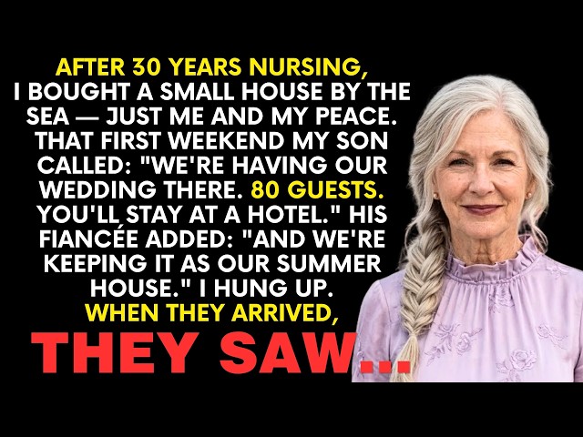After 30 Years as a Nurse, I Bought a Beach House. My Son Claimed It for His Wedding. So I...