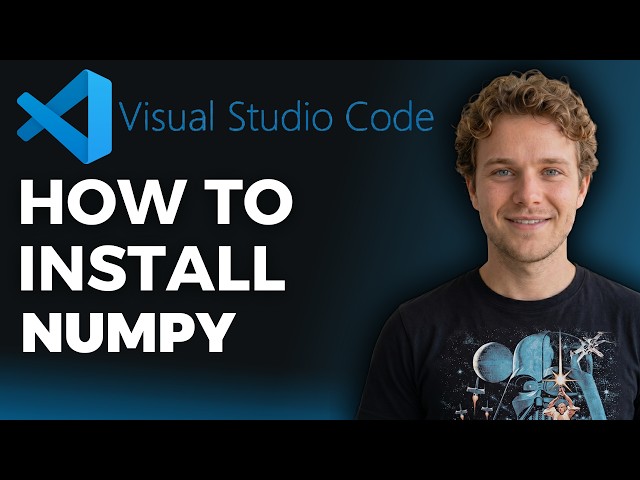 How to Install NumPy on VS Code (Step by Step)