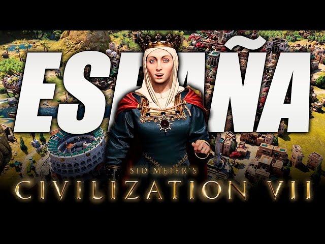 🏰 Civilization 7 - Isabel de España - Partida Completa en Español