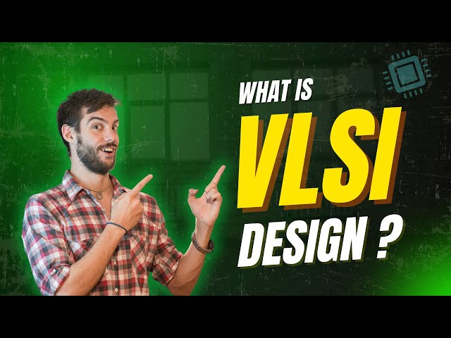 What is VLSI Design? How is the Career in VLSI