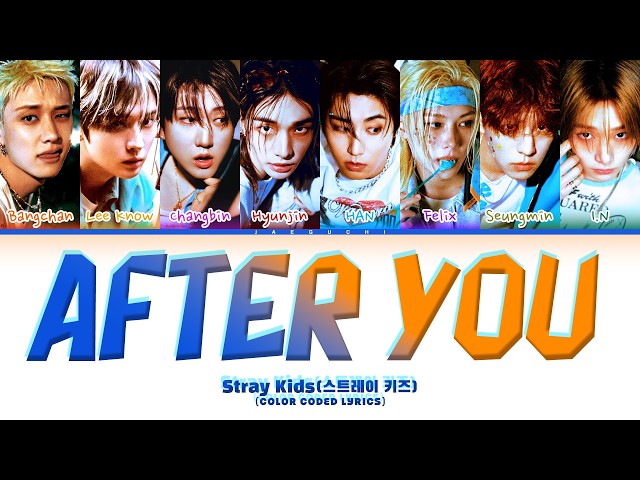 Stray Kids (스트레이 키즈) 'After You' (Color Coded Lyrics)