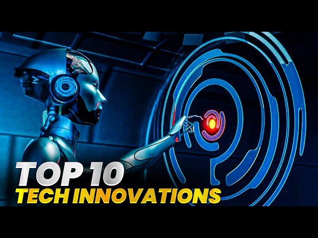 Top 10 Biggest Tech Breakthroughs of the Decade