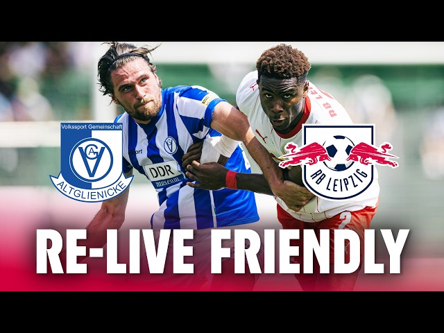 RE-LIVE 🔴 VSG Altglienicke - RB Leipzig | Friendly Opener