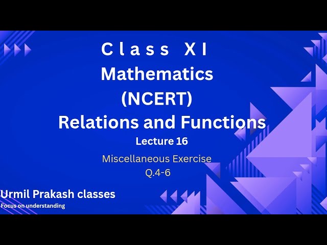 Class XI Mathematics -Relations and Functions @urmilprakashclasses 