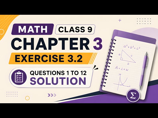 Math Class 9 Chapter 3 | Exercise 3.2 | Questions 1 to 12 Solution