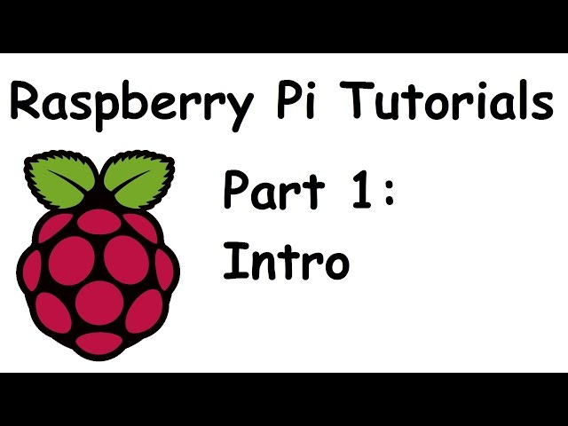Introduction and Parts - Raspberry Pi and Python tutorials p.1