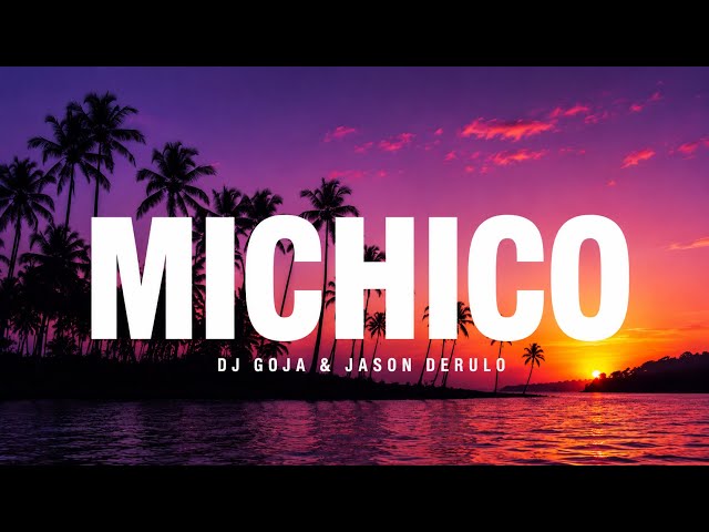 Dj Goja Feat. Jason Derulo - Mi Chico (Remix) [Lyrics]