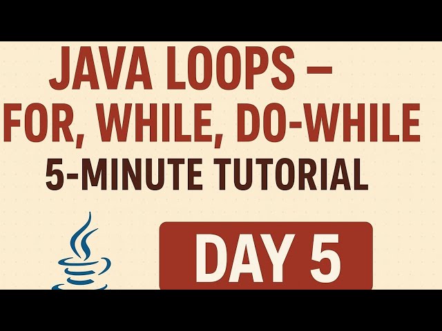 Java Loops Explained in 5 Minutes | For, While & Do-While Loops Tutorial | Day 5 Java Series