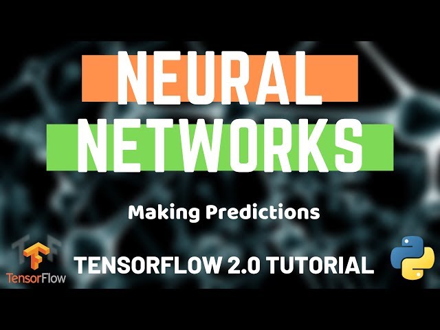 Python Neural Networks - Tensorflow 2.0 Tutorial -  Using the Model to Make Predictions