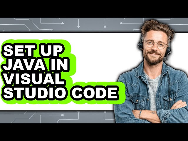 How to Set Up Java in Visual Studio Code (New 2025)