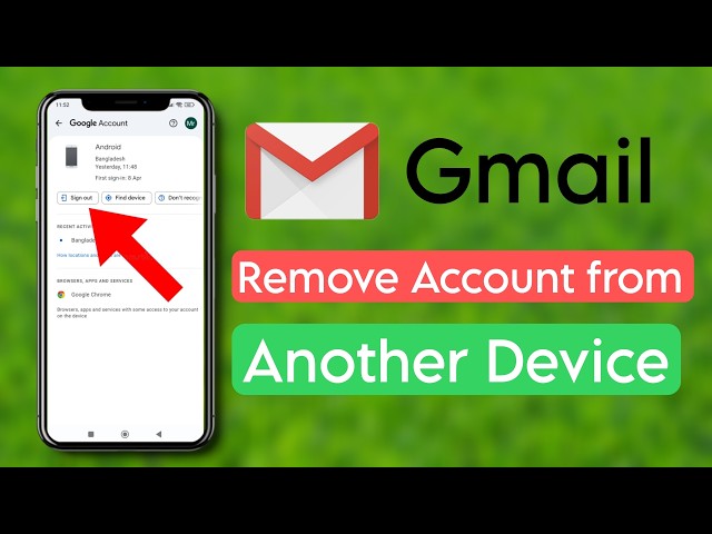 How to Remove Your Gmail Account from Another Device