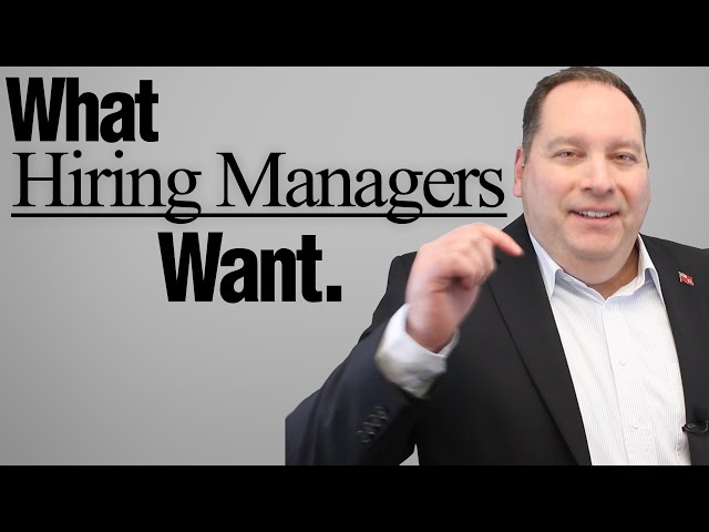 What Hiring Managers Look For (vs. Recruiters)