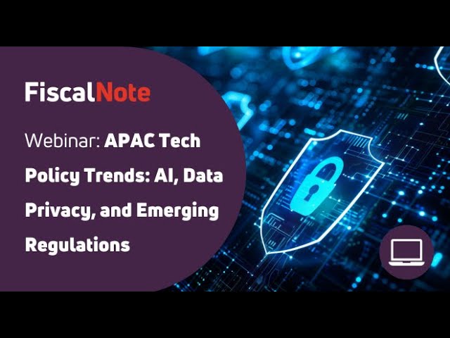 APAC Tech Policy Trends: AI Data Privacy, and Emerging Regulations