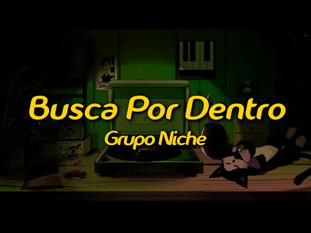 Grupo Niche - Busca Por Dentro (Lyrics)