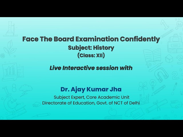 NCERT  Face The Board Examination Confidently    Subject: History    (Class: XII)  Live