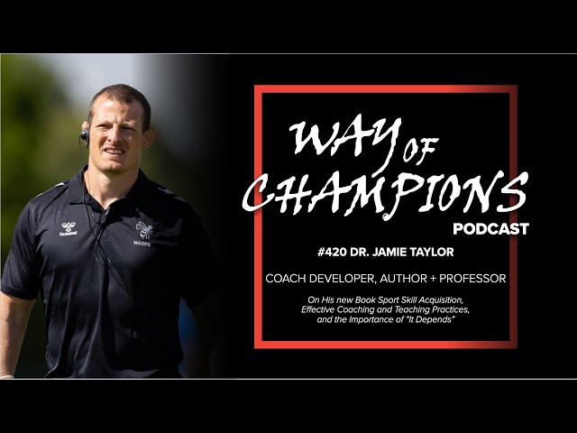 Dr. Jamie Taylor on Skill Acquisition + Effective Coaching | Sports Psychology | Best Coach's Advice