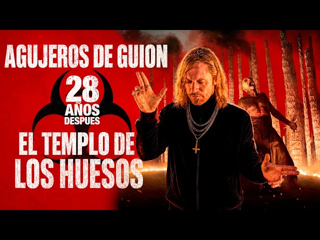Agujeros de Guion: 28 AÑOS DESPUÉS - EL TEMPLO DE LOS HUESOS (Errores, review, reseña y resumen)