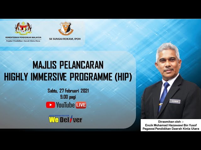 Pelancaran Highly Immersive Programme (HIP) SK Sungai Rokam, Ipoh