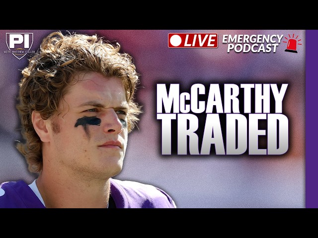 EMERGENCY POD: JJ MCCARTHY TRADED!!!