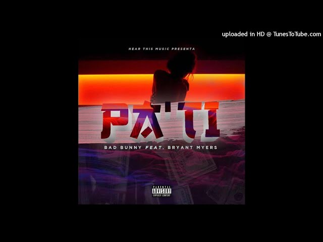 Bad Bunny ,Bryant Myers - Pa Ti (Audio)