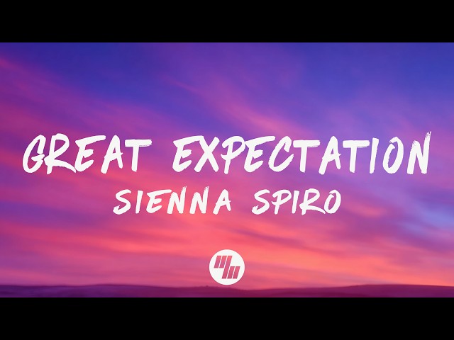 SIENNA SPIRO - Great Expectation (Lyrics)