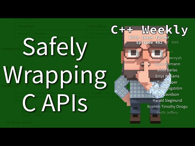 C++ Weekly - Ep 482 - Safely Wrapping C APIs