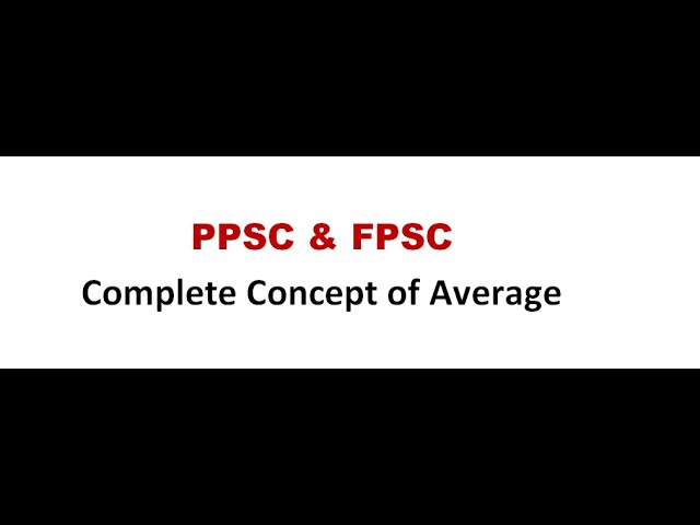 PPSC Mathematics: Complete Concept of Average