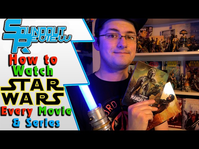 How to Watch Star Wars: Every Movie, Series & More in Order! Canon Order Explained! [Soundout12]