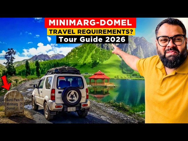 MINIMARG ASTORE VALLEY 2026 Travel Requirements: Exploring Burzil Pass & Rainbow Lake Domel