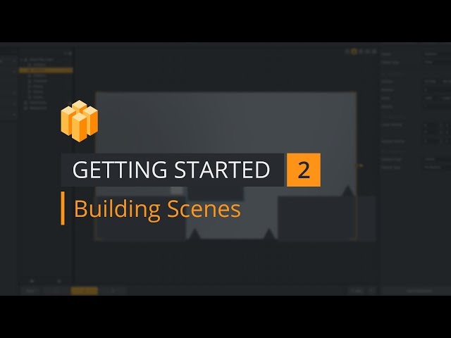 Getting Started 2 - Building Scenes