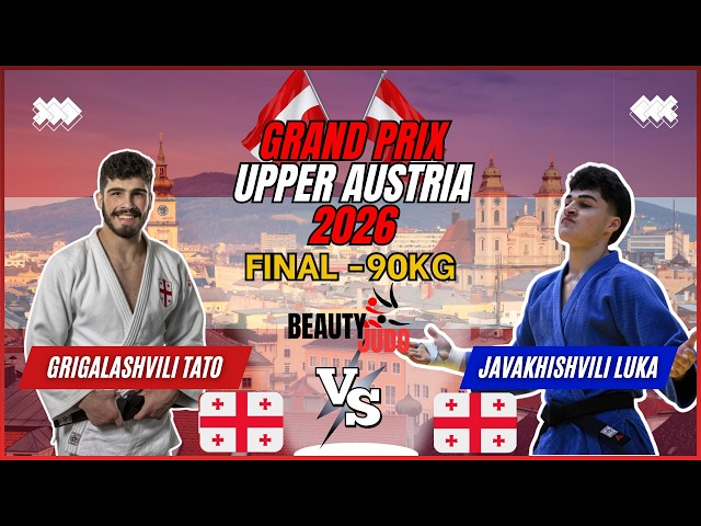 🏆 Final -90Kg |Tato GRIGALASHVILI (GEO) vs Luka JAVAKHISHVILI (GEO)| Grand Prix Upper Austria 2026 🏆