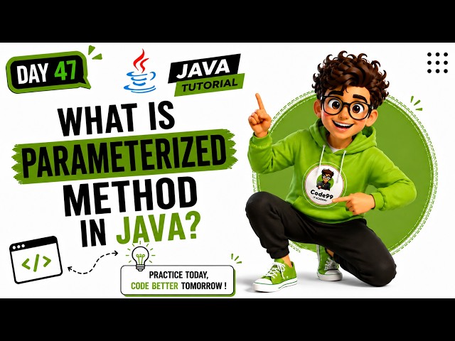 Parameterized Method in Java | How It Works & Why It Matters | Tamil | Day 47 | Code99