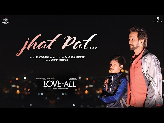 Jhat Pat (Video Song) Love All | Kay Kay Menon | Sonu Nigam | Saurabh Vaibhav