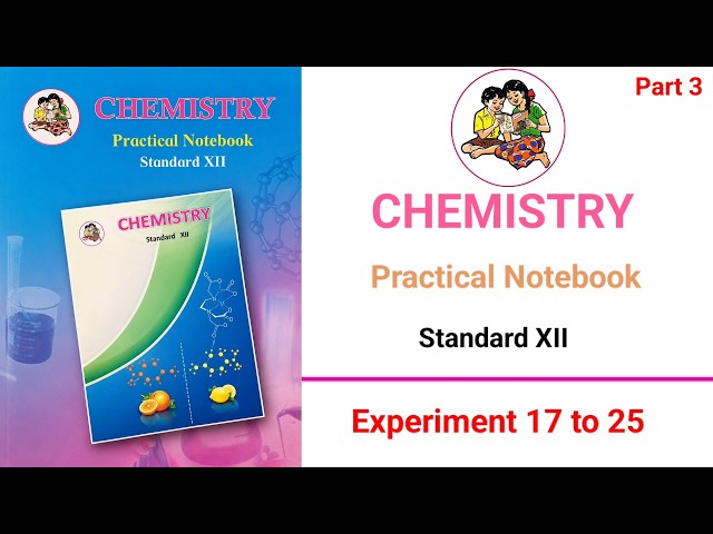 ⚗️ Class 12 Chemistry Practical Notebook 🔥 | Experiments 17 to 25 | Part 3 💥 |