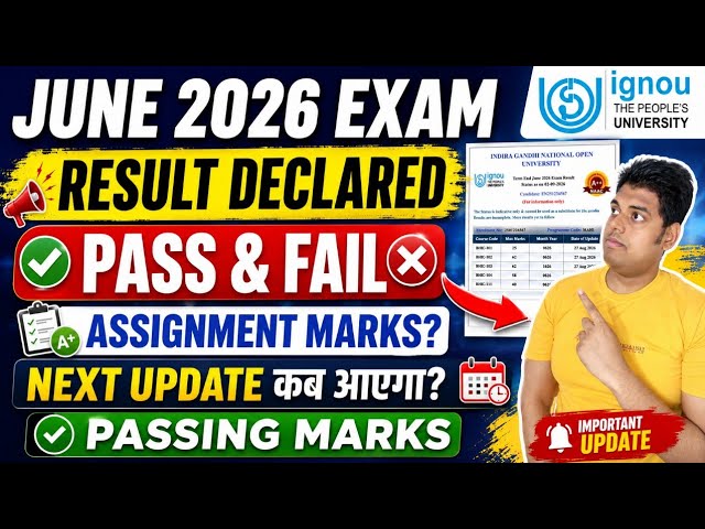 IGNOU June 2026 Result Details - Pass & Fail, Assignment Marks & Passing Marks | Result Next Update