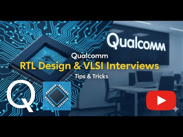 Qualcomm RTL Design Engineer Interview Questions Explained | Crack Your VLSI Interview
