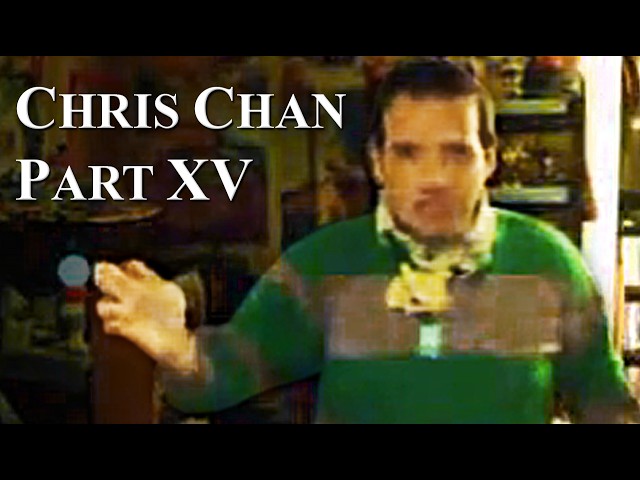 Chris Chan: A Comprehensive History - Part 15