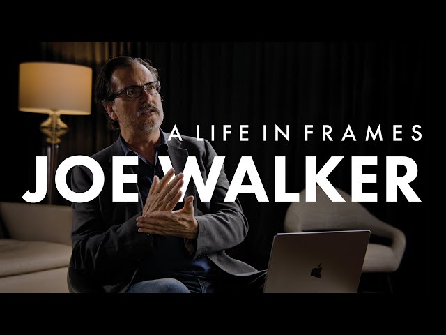 A Life in Frames — Joe Walker