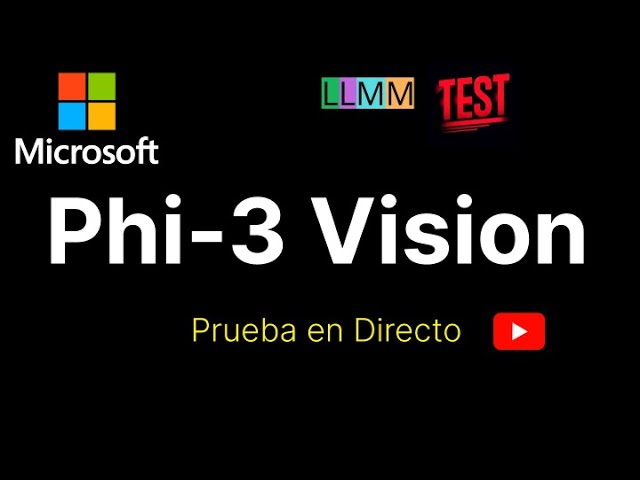 Phi-3 Vision en Español - Probamos en Directo el Modelo Multimodal