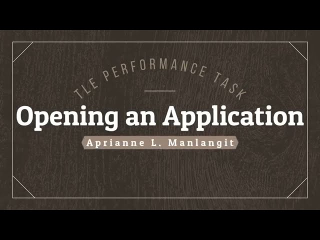 TLE Performance Task: Opening an Application