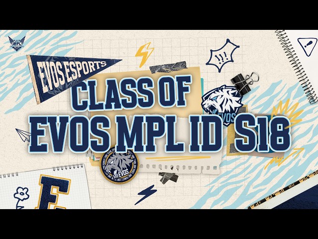 ANNOUNCEMENT CLASS OF EVOS MPL ID SEASON 18